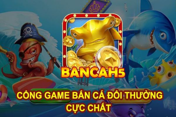 Giới thiệu bao quát về trò chơi bắn cá H5